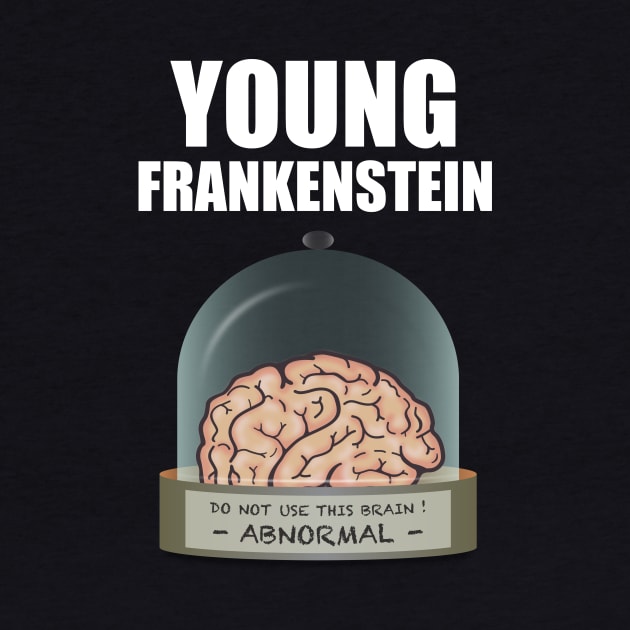 Young Frankenstein - Alternative Movie Poster by MoviePosterBoy